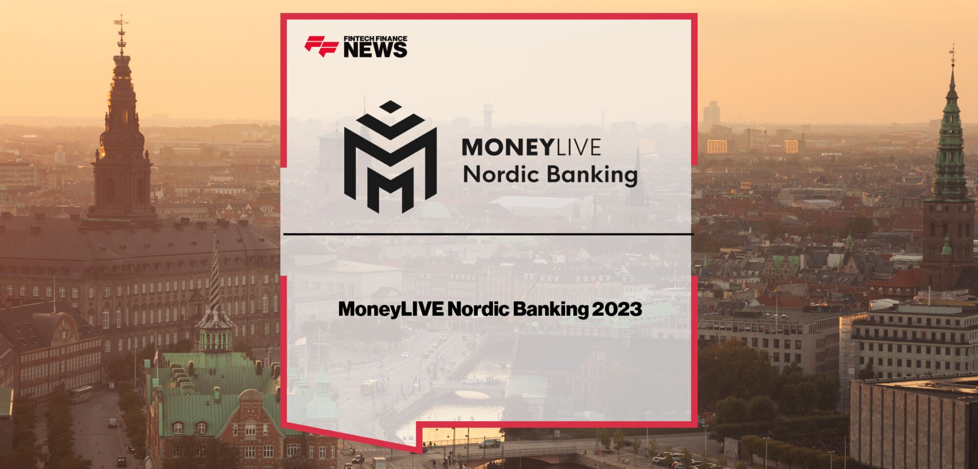 MoneyLIVE Nordic Banking 2023 The Leading Banking and Payments Conference